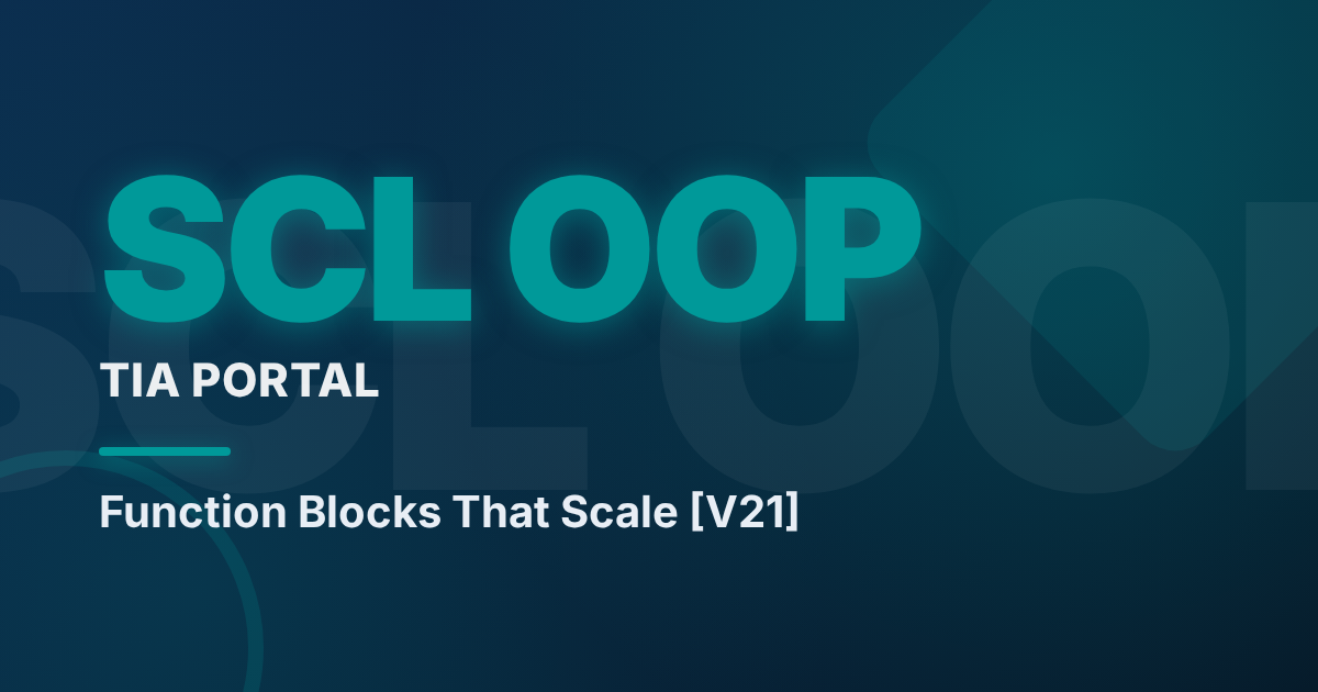 TIA Portal SCL OOP Patterns — Function Blocks That Scale