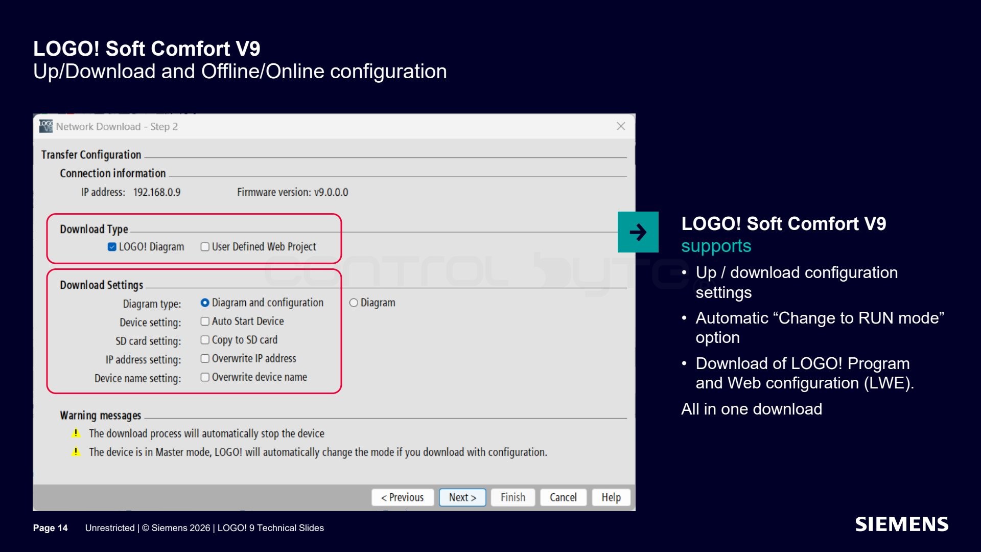 Up/download, RUN mode, program and LWE download in one step. Source: siemens.com, LOGO! 9 Technical Slides (Unrestricted)